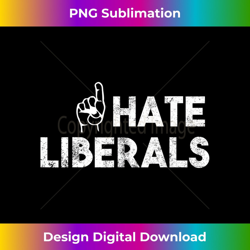 I Hate Liberals Tshirt 0050.jpg