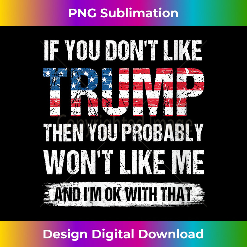 Womens If You Don't Like Trump Then You Probably Won't Like Me V-Neck 0566.jpg