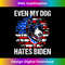 Funny Anti Joe Biden Even my Dog Hates Biden USA Flag Pibble 0658.jpg