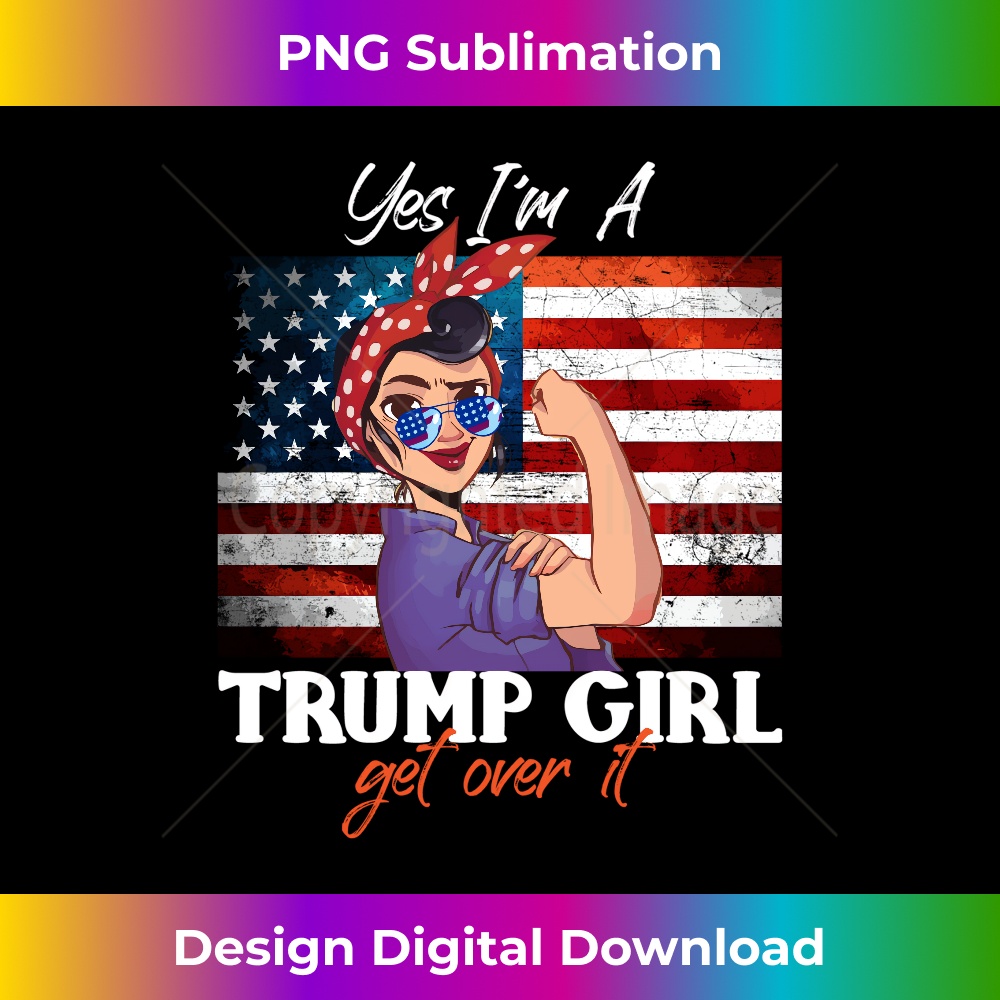 Yes I'm A Trump Girl Get Over It - Trump 2020 Supporter Long Sleeve 2887.jpg