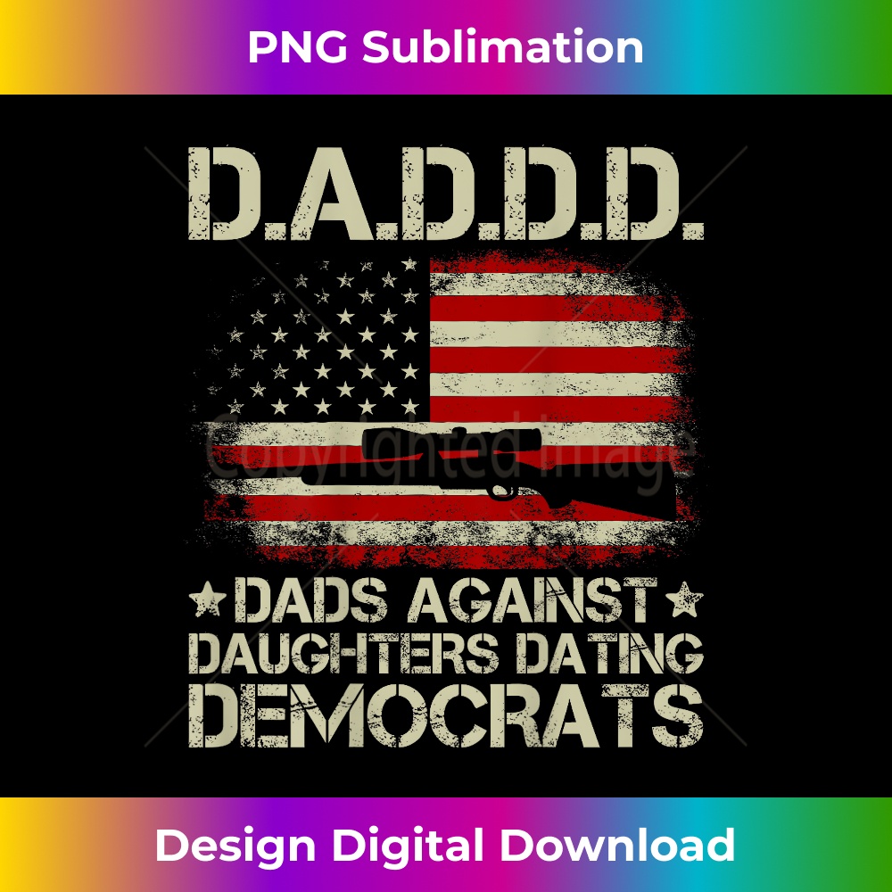 Daddd Gun Dads Against Daughters Dating Democrats (on back) 0044.jpg