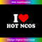 I Love Hot NCOs Shirt Funny Army Retirement Gifts Tank Top 1127.jpg
