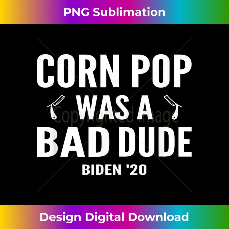 Corn Pop Was A Bad Dude Biden 0449.jpg