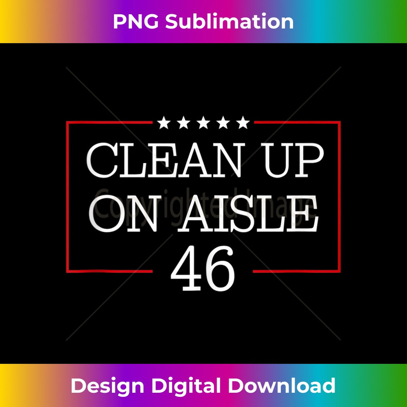 Anti-Biden Clean Up On Aisle 46 Impeach Joe Biden Tank Top 0143.jpg