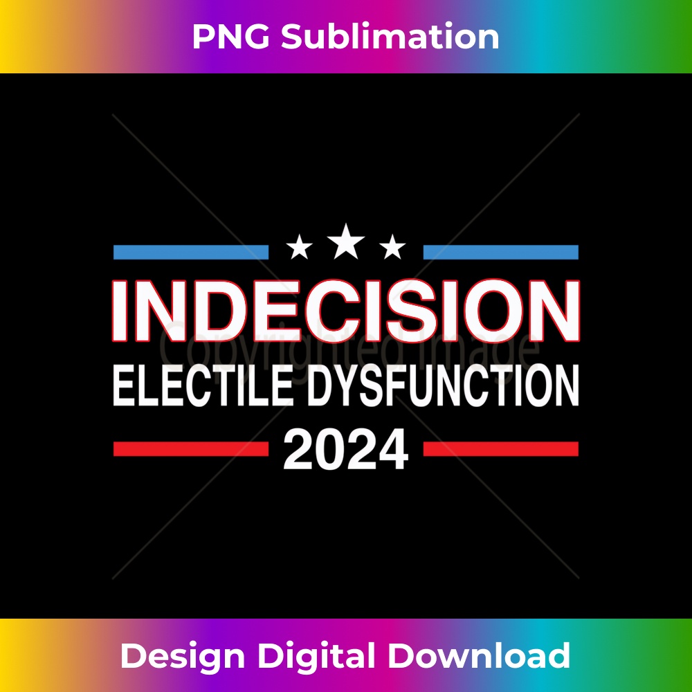 Presidential Election 2024 Electile Dysfunction Long Sleeve 0326.jpg