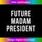 Future Madam President Shirt Youth Boys Girls 0951.jpg