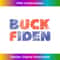 Buck Fiden Anti-Biden Conservative Republican Hand Drawn 0353.jpg