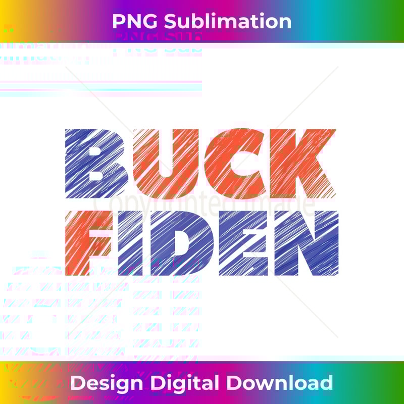 Buck Fiden Anti-Biden Conservative Republican Hand Drawn 0353.jpg