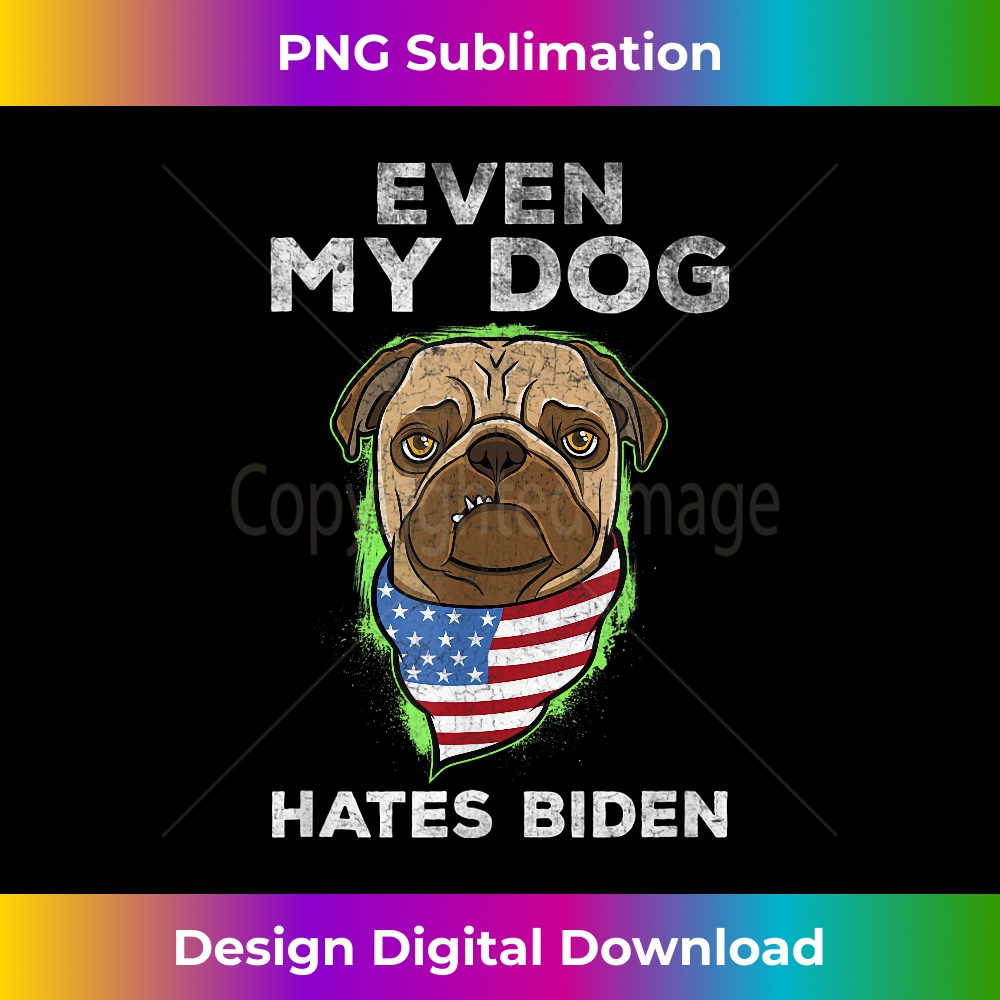Funny Joe Biden Even My Dog Hates Biden Anti President Retro 0739.jpg