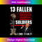 Funny Anti Biden I Did That 13 Fallen Soldiers 0656.jpg