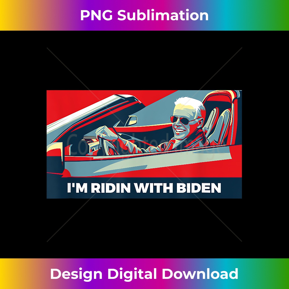 I'm Ridin with Biden - Vote Joe Biden 2020 US President 1041.jpg