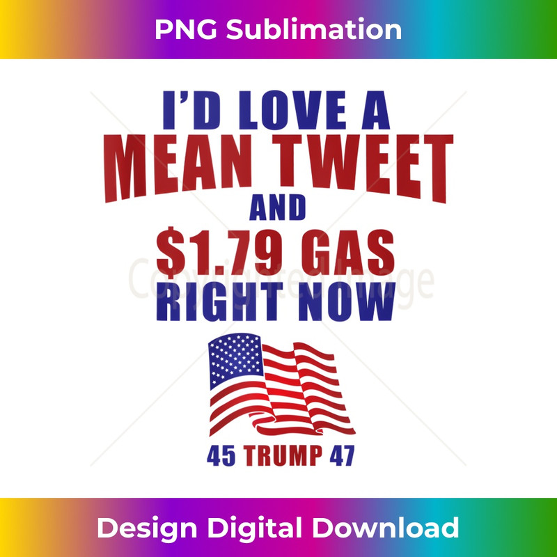 Funny Pro Trump Supporter Id Love a Mean Tweet Gas Prices Tank Top 0123.jpg
