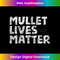 Funny Rural Redneck Hillbilly Mullet Lives Matter Gift 0128.jpg