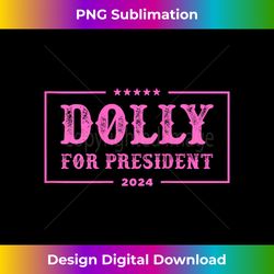 womens dolly for president 2024 retro women dolly tank top - contemporary png sublimation design - spark your artistic g