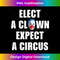 Elect a Clown expect a Circus Biden 0572.jpg