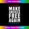 Make America Free Again Funny Free Speech 0296.jpg