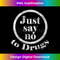 Retro 80's Just Say No to Drugs T-Shirt 1980's War on Drugs 0403.jpg