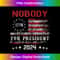 Nobody for President 2024, Funny Political Election US Flag Tank Top 1856.jpg