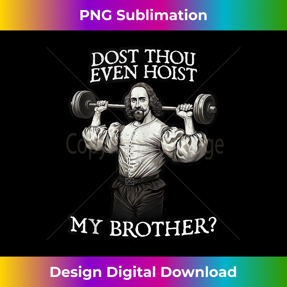 Dost Thou Even Hoist My Brother Barbell u2013 Funny Shakespeare Tank Top 0555.jpg
