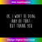 Ok I Won't Be Doing Any of That But Thank You Funny Annoying 1545.jpg