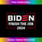 Biden Let's Finish The Job 2024 President Election US Flag 0013.jpg
