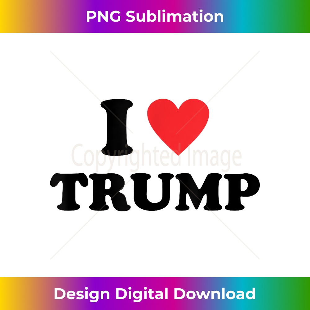 I Heart Love Trump 1108.jpg