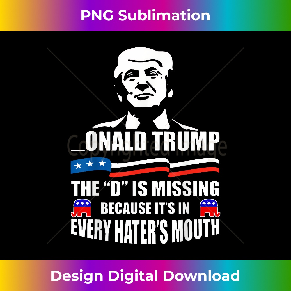 -ONALD Trump, the D is missing, Trump supporter T Shirt 0001.jpg