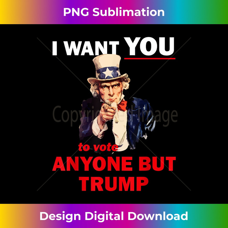 Fun Uncle Sam I Want You To Vote Anyone But Trump 0034.jpg