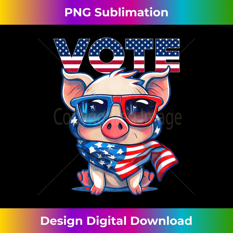 Proud American Pig US Flag Vote Next President Of The US Long Sleeve 0340.jpg