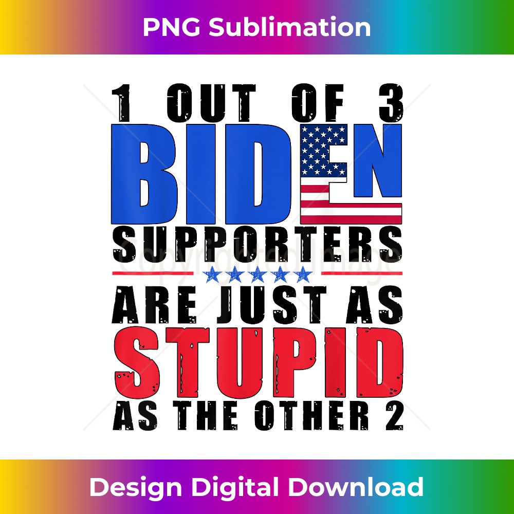 1 Out Of 3 Biden Supporters Are Just As Stupid As The Other 0003.jpg