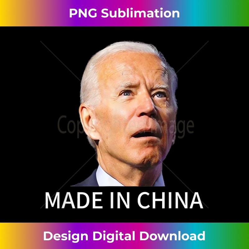 Joe Biden Made in China, Joe Biden Is An Idiot 1219.jpg