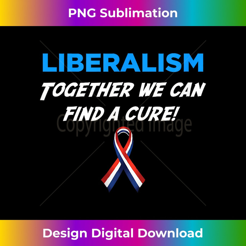Liberalism, together we can find a cure t-shirt for patriots 0798.jpg