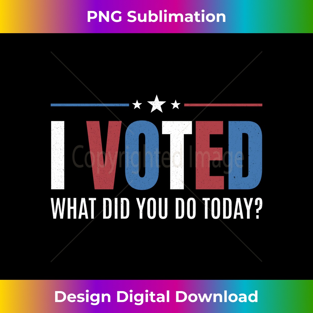 I voted, what did you do today, funny voter, retro voting Long Sleeve 0206.jpg