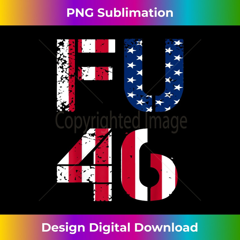 FU 46 Anti Biden Vintage Retro Distressed American Flag 0639.jpg