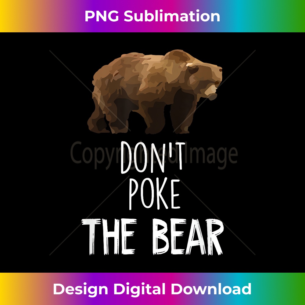 Don't Poke The Bear Funny Bear 0851.jpg