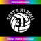 Unique That's My Girl #31 Volleyball Player Mom or Dad Gifts 3345.jpg