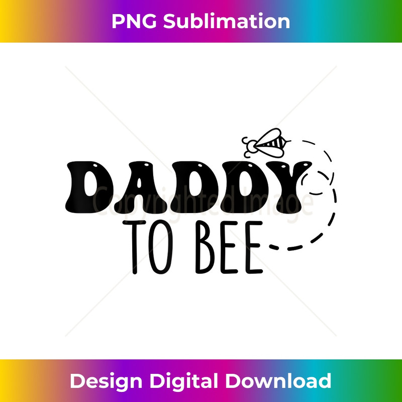 Daddy To Bee Retro Funny Joke Papa Newborn Husband Fathers 0376.jpg