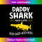 Daddy Shark Needs A Drink Beer Happy Father Day Dad Drinker 0244.jpg