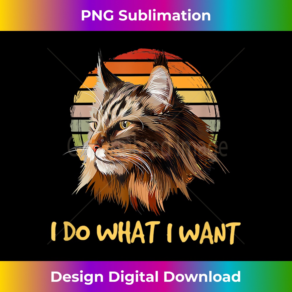 Retro I do what I want cat funny maine coon cat lover 1331.jpg