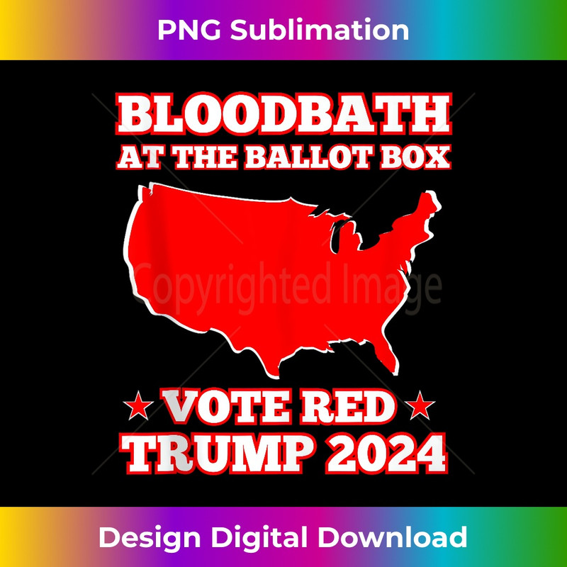 Trump Bloodbath At The Ballot Box, 2024 Vote Trump US Flags Tank Top 1296.jpg