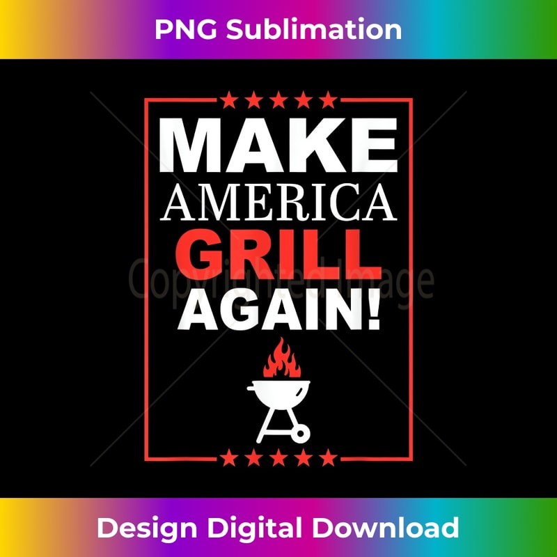 Make America Grill Again Apparel 1412.jpg