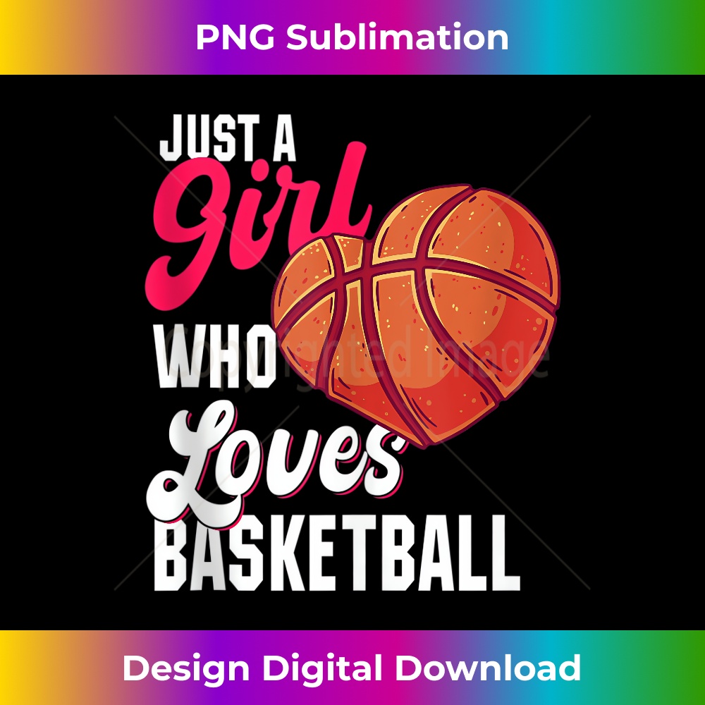 Just a Girl who Loves Basketball Girl Kids Girls Basketball Tank Top 0578.jpg