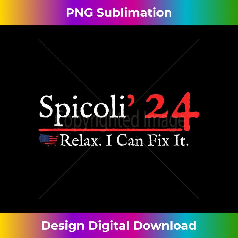 Funny Spicoli 24, Spicoli 2024 relax I can fix it Tank Top 0900.jpg