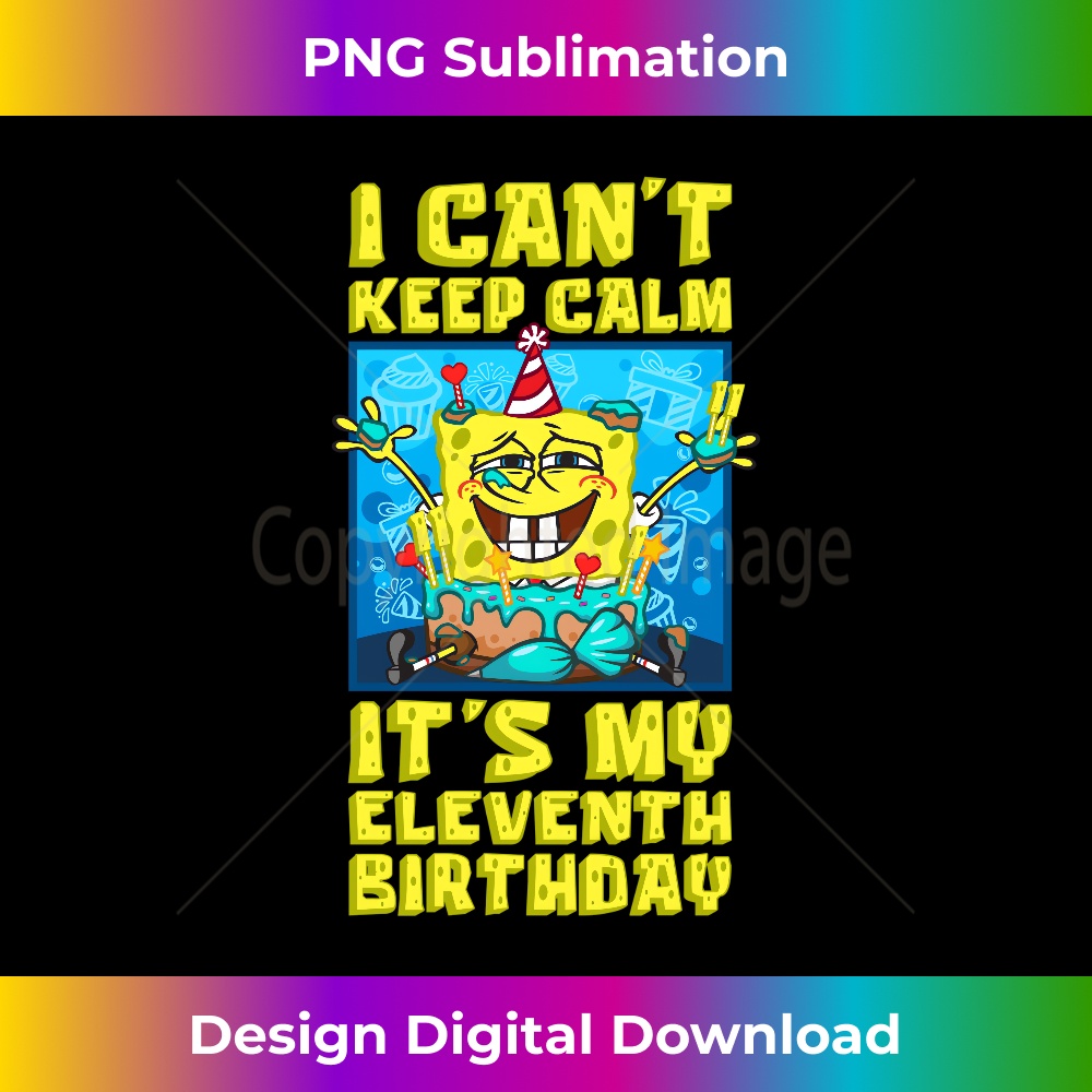 Mademark x SpongeBob SquarePants - I can't keep calm its My Eleventh Birthday 11th Birthday Boy Long Sleeve 1492.jpg