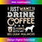 Belgian Malinois Mom Dad I Just Want Hang Drink Coffee 0137.jpg