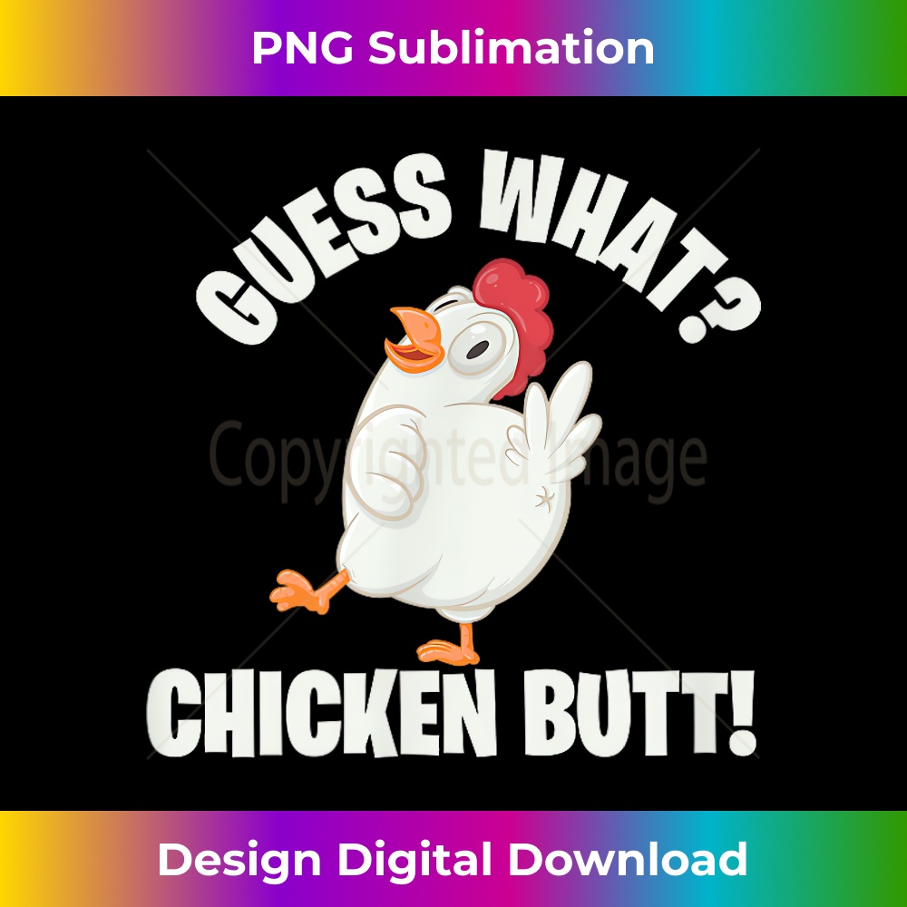 Guess What Chicken Butt Shirt Funny Poultry Farm Gift 1093.jpg