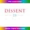 Dissent is Patriotic Shirt USA Political Resist Protest Gear - Timeless PNG Sublimation Download - Tailor-Made for Sublimation Craftsmanship