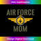 Air Force Mom United States US Air Force Shirt Mother's Day - Chic Sublimation Digital Download - Channel Your Creative Rebel