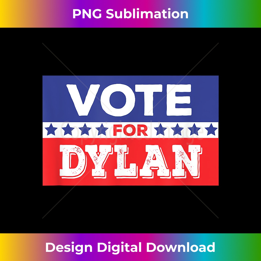 Vote for Dylan Red White and Blue with Stars - Deluxe PNG Sublimation Download - Customize with Flair