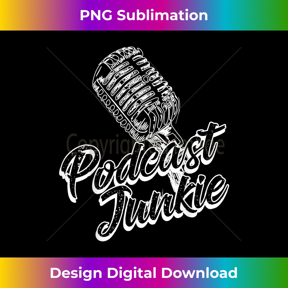 Podcast Junkie Cute Elegant Noble Podcaster Tee Gift - Contemporary PNG Sublimation Design - Immerse in Creativity with Every Design